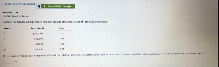  2-5: Risk in a Portfolio Context Problem Walk-Through Problem 2-10 Portfolio