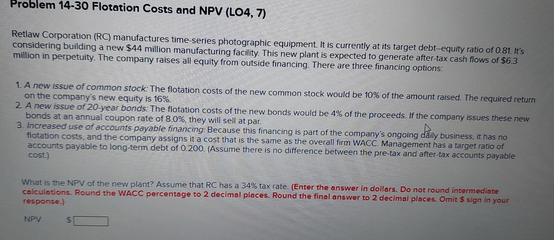 1. 2. asap Problem 14-30 Flotation Costs and NPV (LO4,7) Retlaw