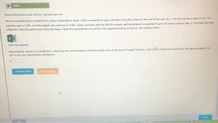  Video Excel Online Structured Activity: Constant growth You are considering an