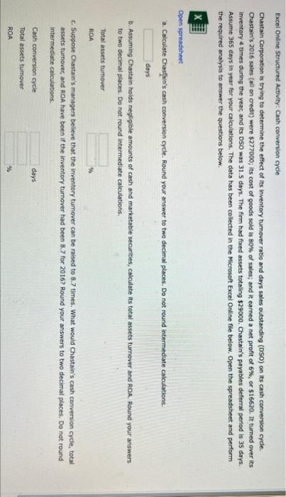  Excel Online Structured Activity: Cash conversion cycle Chastain Corporation is trying