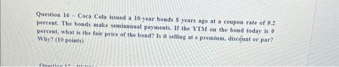 fast Question 16 Coca Cola issued a 10-year bonds 8 years ago