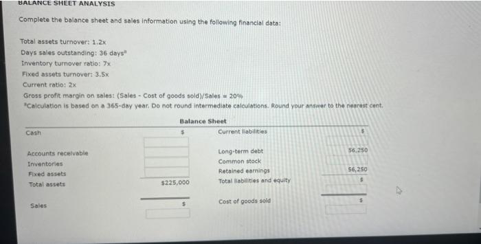 please solve BALANCE SHEET ANALYSIS Complete the balance sheet and sales information