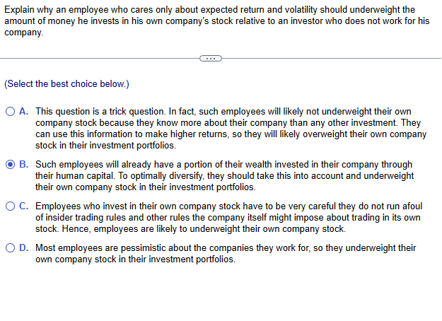 Explain why an employee who cares only about expected return and