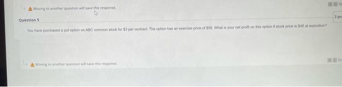  Moving to another question will save this response Z po Questions