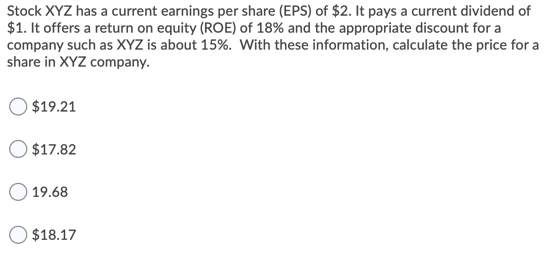 Type or paste question here Stock XYZ has a current earnings per