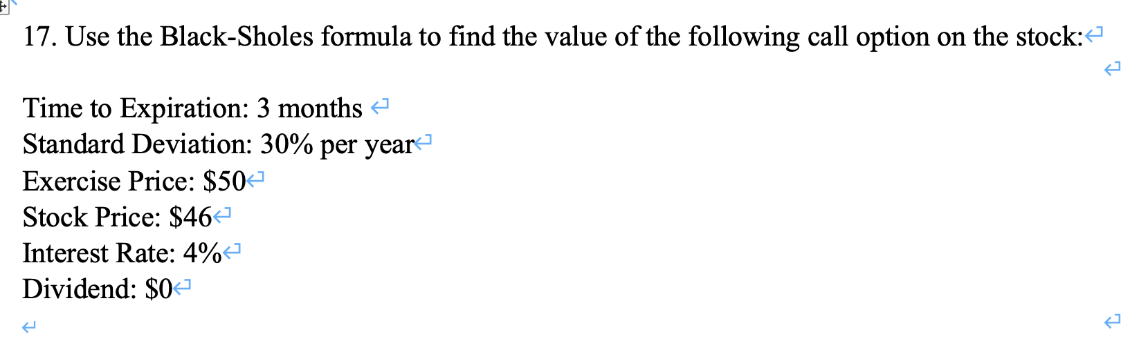 Please use ONLY an Excel spreadsheet for the solutionsno handwritten ones. 17.