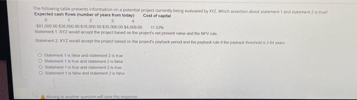 present value Statement 2 XYZ would accept the project based on the