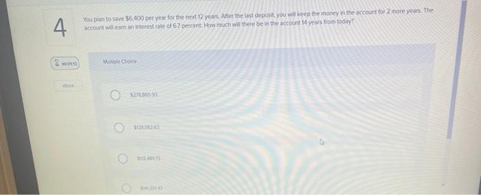  4 You plan to save $6.400 per year for the next