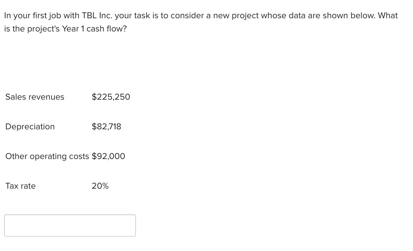 In your first job with TBL Inc. your task is to