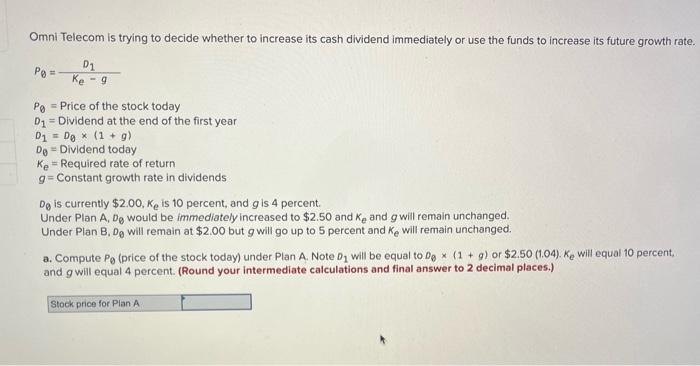  Omni Telecom is trying to decide whether to increase its cash