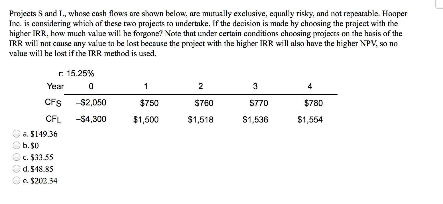  Projects S and L, whose cash flows are shown below, are
