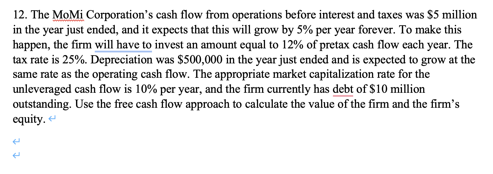 Please use ONLY an Excel spreadsheet for the solutionsno handwritten ones. 12.