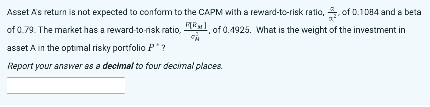  Asset A's return is not expected to conform to the CAPM