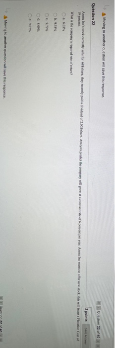  Moving to another question will save this response. Question 22 of