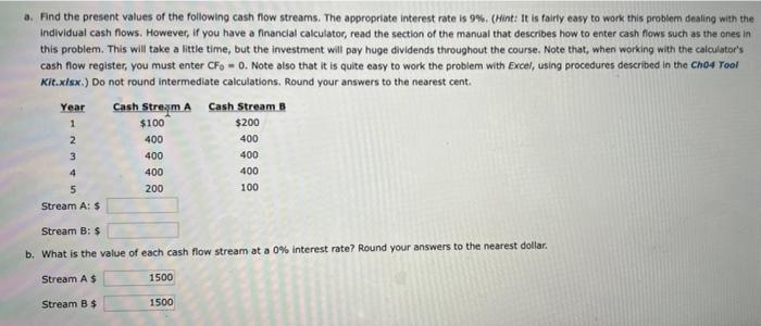 I need help with part A a. Find the present values of