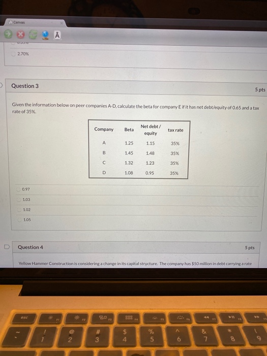  Canvas 270% Question 3 5 pts Given the information below on
