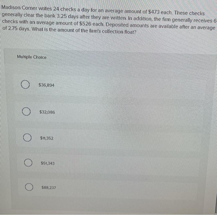  Madison Corner writes 24 checks a day for an average amount