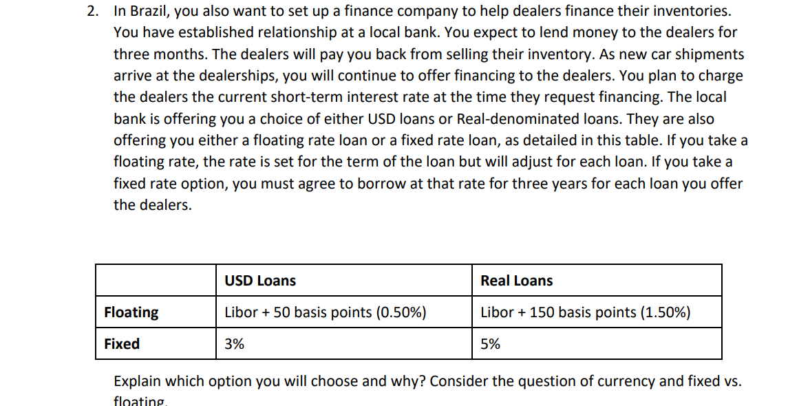 three key markets for the cars. Country Brazil China United States Expected