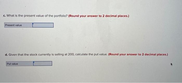 two-state put option value in this problem. Data: So = 200; X