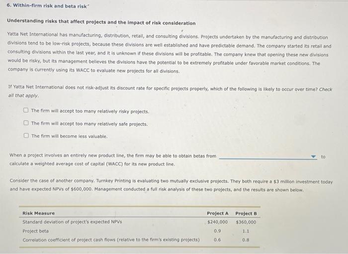  6. Within-firm risk and beta risk Understanding risks that affect projects