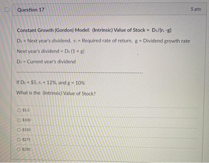 per share than class "A" shares. True O False Question 17 5