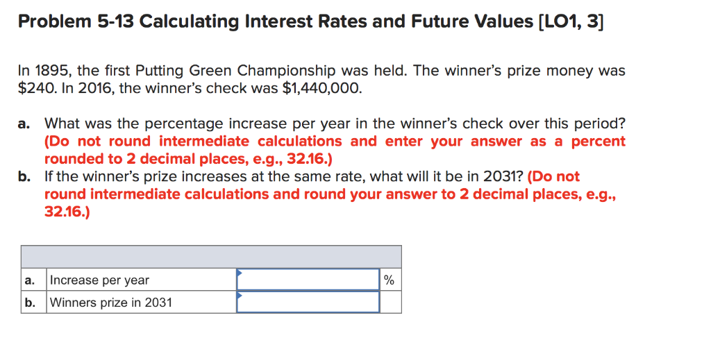  Problem 5-13 Calculating Interest Rates and Future Values [LO1, 3] In