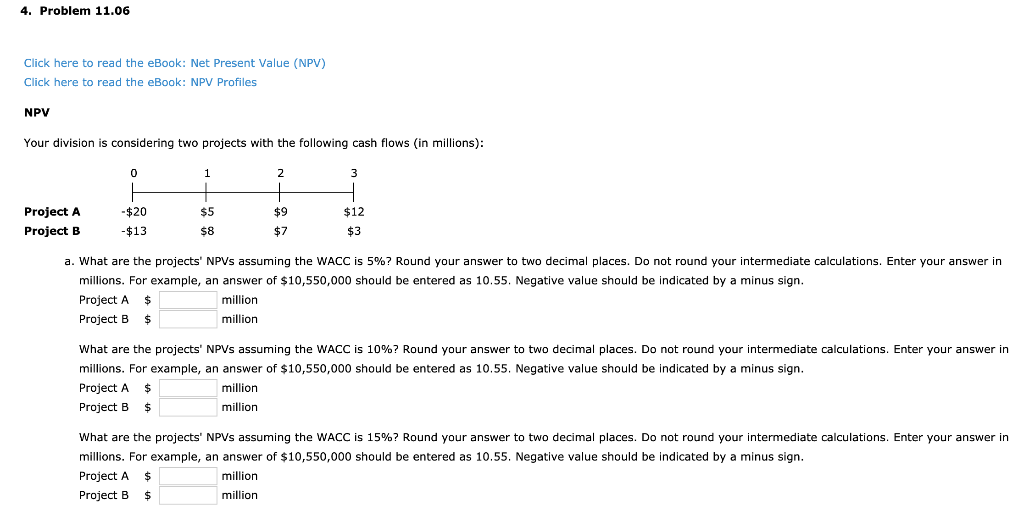  4. Problem 11.06 Click here to read the eBook: Net Present