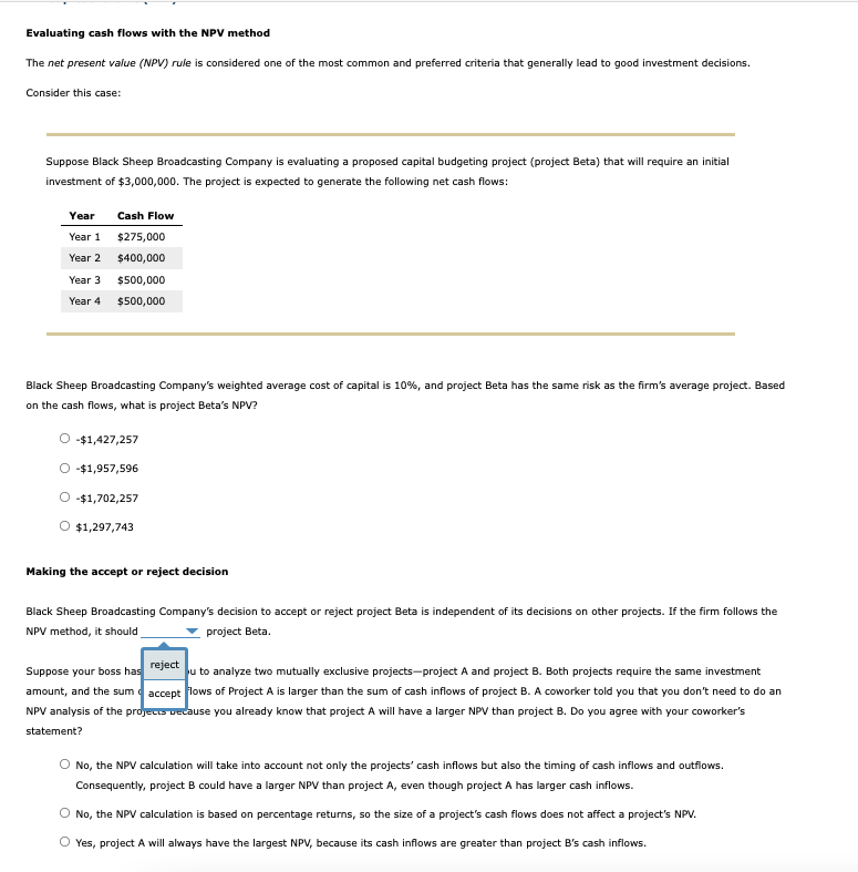  Evaluating cash flows with the NPV method The net present value
