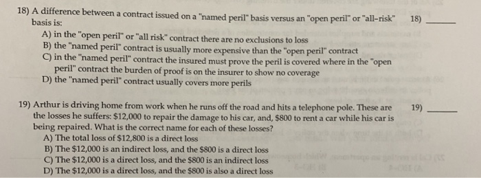  18) A difference between a contract issued on a "named peril