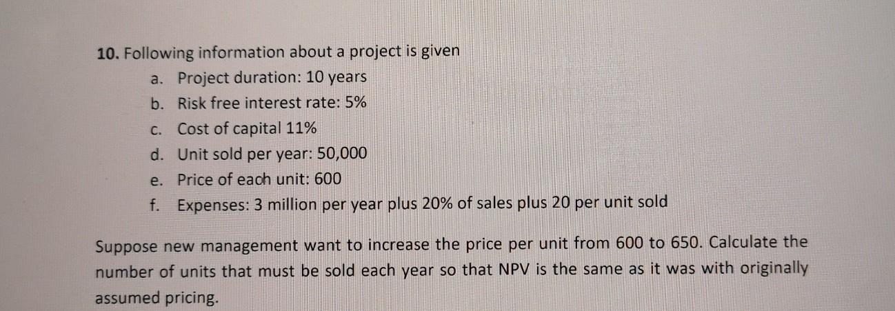 Actuarial 10. Following information about a project is given a. Project