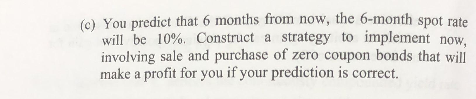 has the following nominal annual spot rates, i(2) : 6-month spot rate
