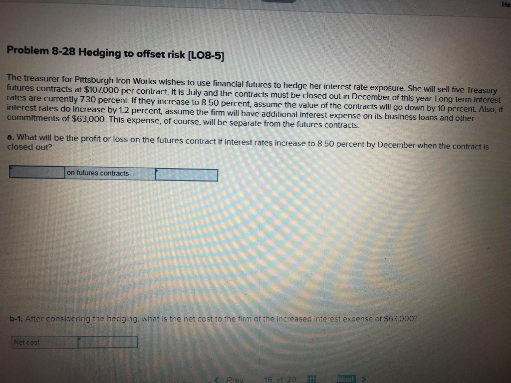  Problem 8-28 Hedging to offset risk [LO8-5] The treasurer for Pittsburgh