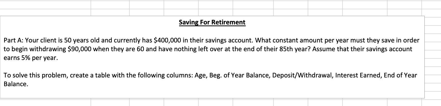  Saving For Retirement Part A: Your client is 50 years old