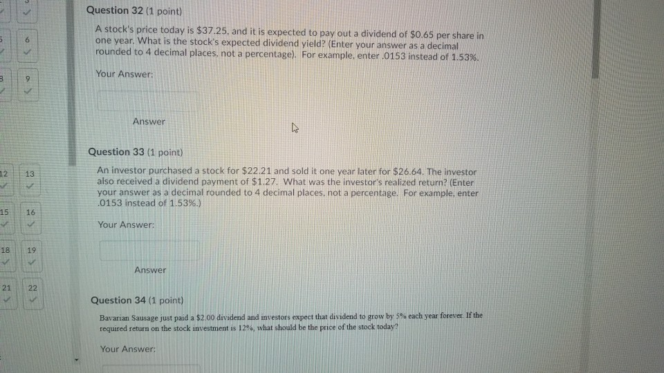 help with all please Question 32 (1 point) A stocks price today