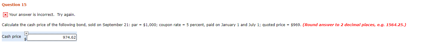  Question 15 X Your answer is incorrect. Try again. Calculate the