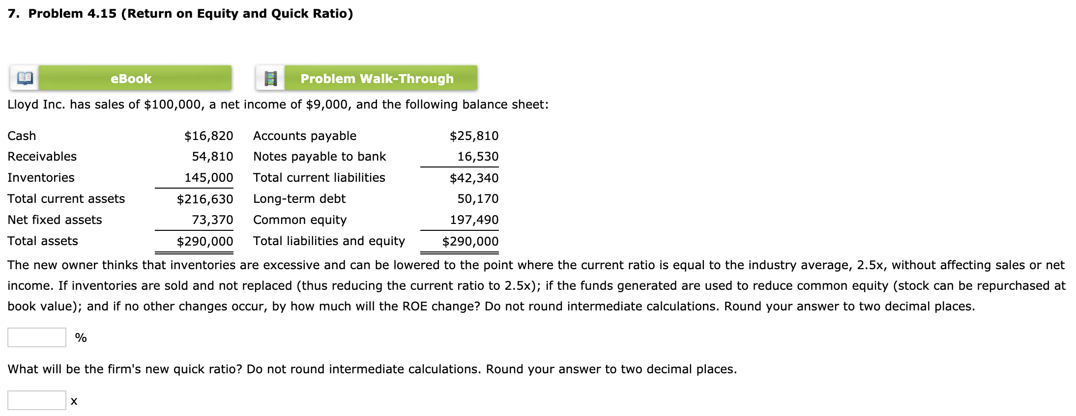  7. Problem 4.15 (Return on Equity and Quick Ratio) eBook Problem