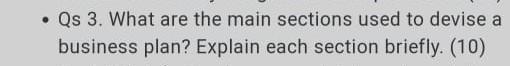 . Qs 3. What are the main sections used to devise