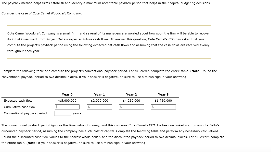  The payback method helps firms establish and identify a maximum acceptable
