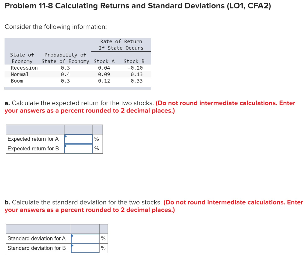 11-12 Problem 11-8 Calculating Returns and Standard Deviations (L01, CFA2) Consider the