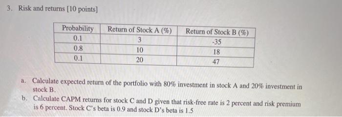  3. Risk and returns (10 points] Probability 0.1 0.8 0.1 Return