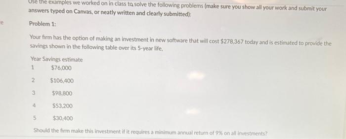  e Use the examples we worked on in class to solve