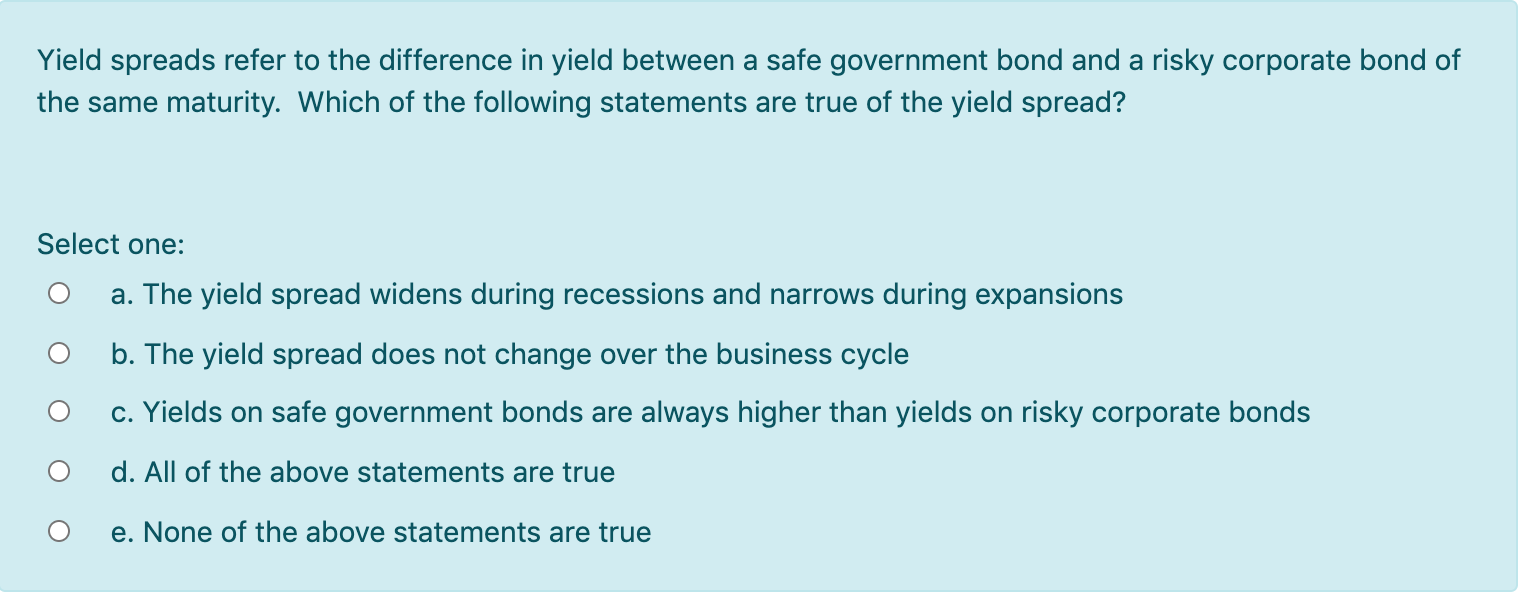 Yield spreads refer to the difference in yield between a safe