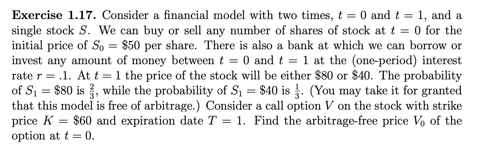 = = = - = Exercise 1.17. Consider a financial model