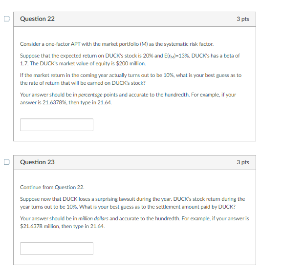 D Question 22 3 pts Consider a one-factor APT with the