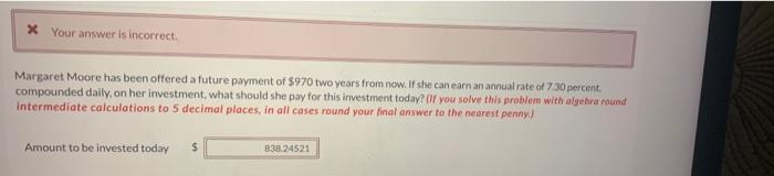  * Your answer is incorrect. Margaret Moore has been offered a