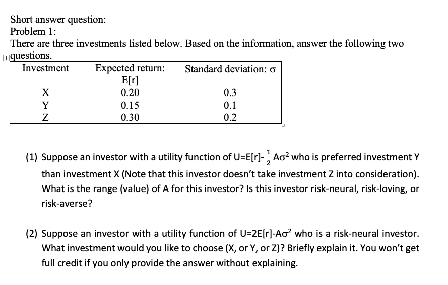 Short answer question: Problem 1: There are three investments listed below.