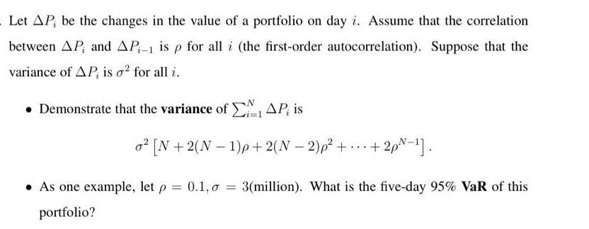 Let AP, be the changes in the value of a portfolio
