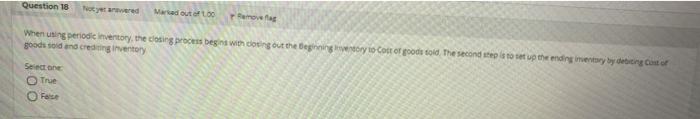  Question 18 Marcadoute emover When using periode mentory, the closing process