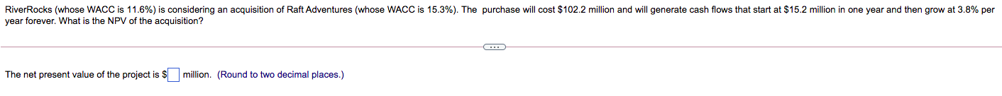 8) 10) River Rocks (whose WACC is 11.6%) is considering an acquisition