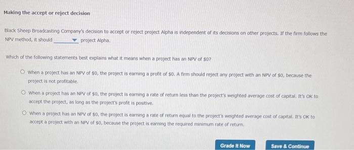 (NPV) rule is considered one of the most common and preferred criteria